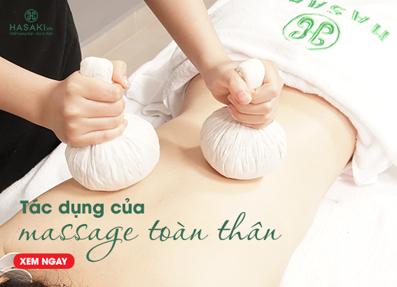 Tác Dụng Của Massage Toàn Thân Đối Với Sức Khỏe | Hasaki.vn