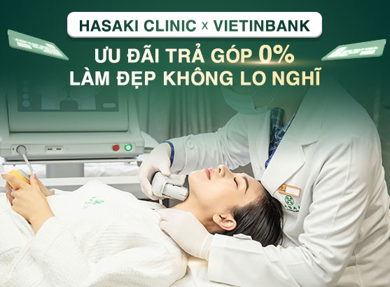 Ưu đãi trả góp 0% tại Hasaki Clinic khi thanh toán qua thẻ tín dụng Vietinbank
