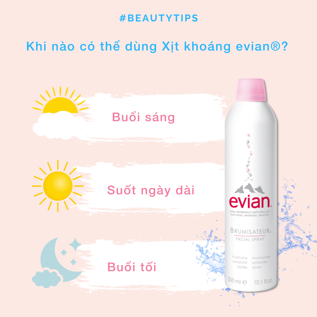 Dùng Xịt Khoáng Evian Facial Spray bất cứ thời điểm nào trong ngày để cấp nước và làm dịu da.
