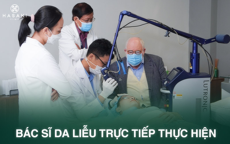 Bác sĩ Da Liễu trực tiếp thực hiện điều trị bằng công nghệ cao